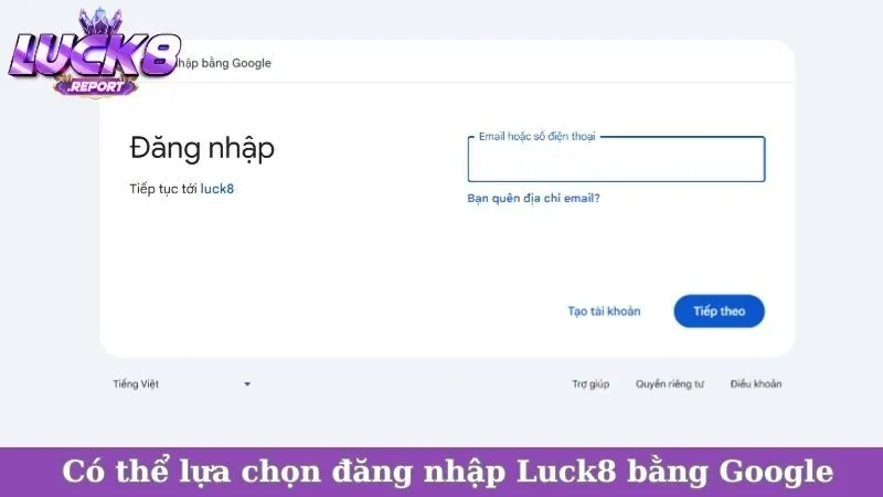 Có thể lựa chọn đăng nhập Luck8 bằng Google