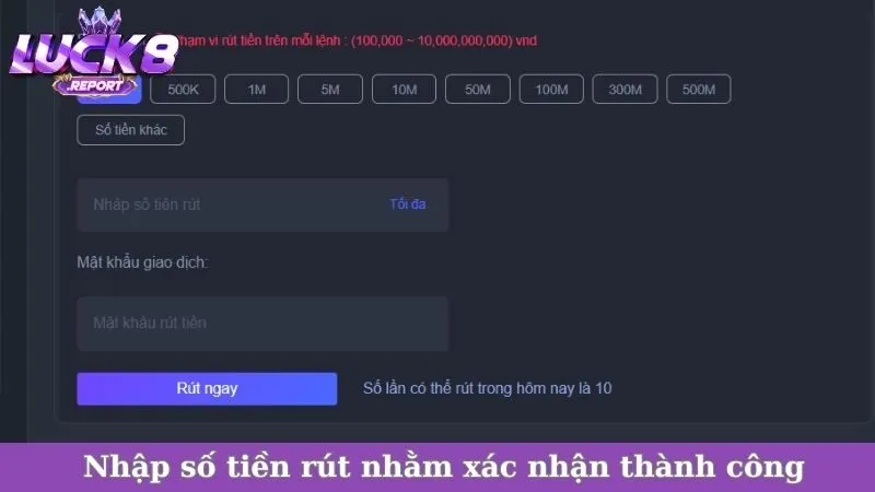Nhập số tiền rút nhằm xác nhận thành công